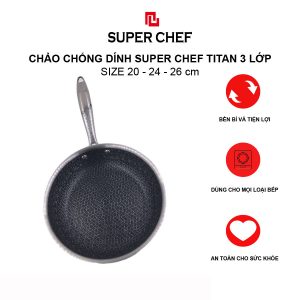 chao-chong-dinh-super-chef-titan-3-lop-3
